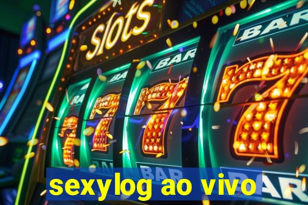 sexylog ao vivo